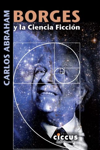 Borges y la ciencia ficción carlos abraham