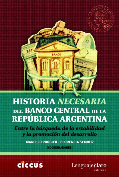 Historia necesaria del Banco Central de la República Argentina