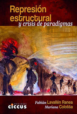 Represión estructural y crisis de paradigmas