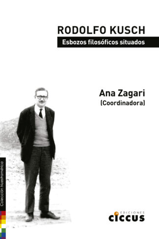 Rodolfo Kusch libro Ana Zagari