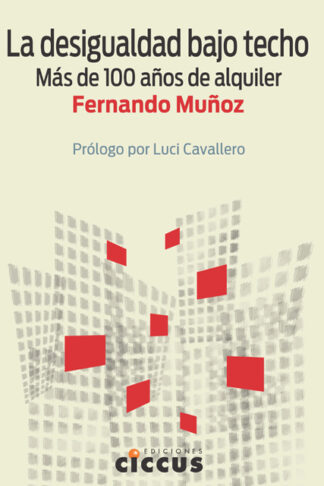 La desigualdad bajo techo - Fernando Muñoz