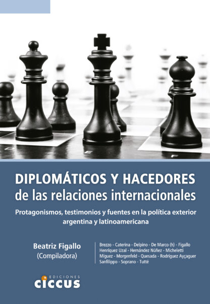 Diplomáticos y hacedores de las relaciones internacionales