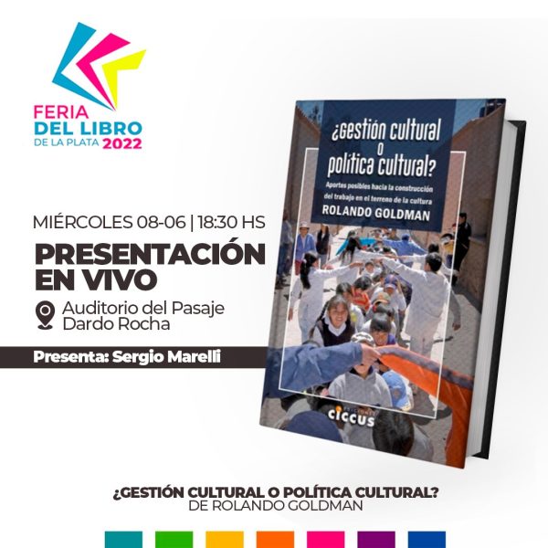 Presentación del libro «¿Gestión cultural o política cultural?» en La Plata