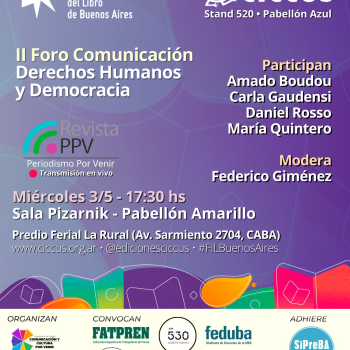 47° Feria del Libro de Buenos Aires | II Foro Comunicación, Derechos Humanos y Democracia