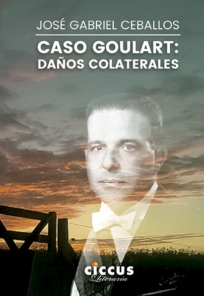 Caso Goulart (2023) Ediciones CICCUS