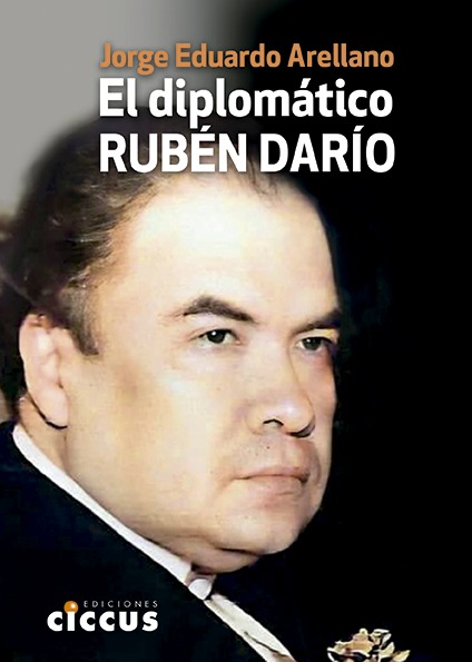 El diplomático Rubén Darío (2023) Ediciones CICCUS