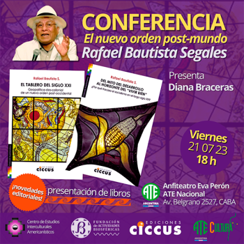 21/7 Conferencia de Rafael Bautista Segales «El nuevo orden post-mundo» en el Anfiteatro de ATE Nacional