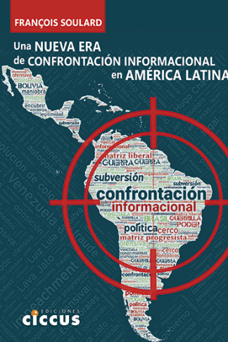 Una nueva era de confrontación informacional en América Latina