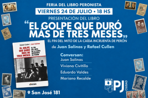 El golpe que duró más de tres meses: Presentación del libro en la próxima Feria del libro peronista